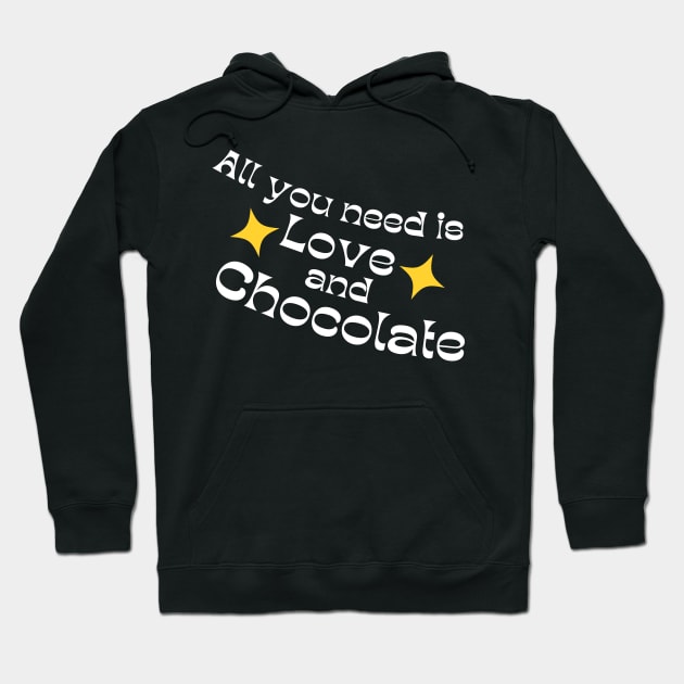 All You Need Is Love And Chocolate. Chocolate Lovers Delight. White and Yellow Hoodie by That Cheeky Tee